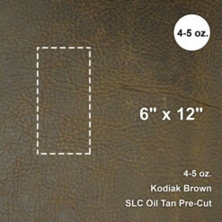 Kodiak Brown Oil Tan Pre-Cut 6"x 12" -Leather Goods Sales Shop 100 051.SLC .1