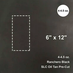 Ranchero Black 4-4.5 Oil Tan Pre-Cut 6"x 12"