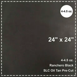 Ranchero Black 4-4.5 Oil Tan Pre-Cut 24"x 24"