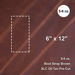 Boot Strap Brown 5-6 Oz. Oil Tan Pre-Cut 6" X 12"