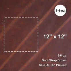 Boot Strap Brown 5-6 Oz. Oil Tan Pre-Cut 12" X 12"