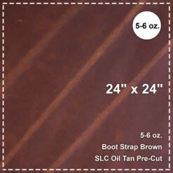 Boot Strap Brown 5-6 Oz. Oil Tan Pre-Cut 24" X 24"