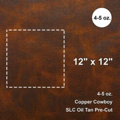 Copper Cowboy 4-5 Oz. Oil Tan Pre-Cut 12" X 12"